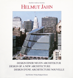 Helmut Jahn. Design einer neuen Architektur